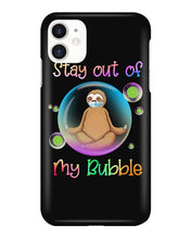 Load image into Gallery viewer, Lovely Phone Case Stay Out Of My Bubble Gift For Sloth Lovers Phone case