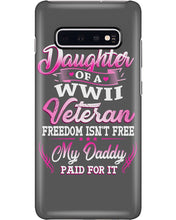 Load image into Gallery viewer, Daughter Of A Veteran Freedom Isn't Free Gift For Daughter Phone case