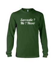 Load image into Gallery viewer, Sarcastic Me Never Gift For Women Unisex Long Sleeve