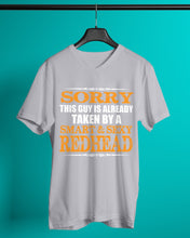 Load image into Gallery viewer, Sorry This Guy Is Already Taken By A Smart And Sexy Redhead Gift For Men Guys V-Neck