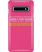 Load image into Gallery viewer, The Difference Between A Beer And Your Opinion Custom Design Phone case