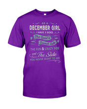 Load image into Gallery viewer, December Girl I Have Three Sides Birthday Gift For Women Guys Tee