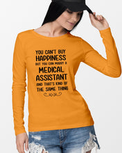 Load image into Gallery viewer, You Can't Buy Happiness But You Can Marry A Medical Assistant Gift For Girls Unisex Long Sleeve
