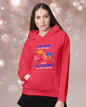 Load image into Gallery viewer, The Pain You Feel Today Will Be The Strength Gift For Women Hoodie