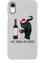 Load image into Gallery viewer, Cat Drink And Be Merry Meaningful Gift For Women Phone case
