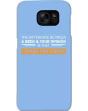 Load image into Gallery viewer, The Difference Between A Beer And Your Opinion Custom Design Phone case