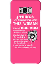 Load image into Gallery viewer, 5 Things You Should Know About This Woman Dog Mom Phone case