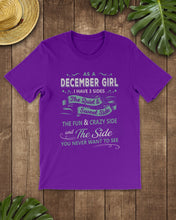 Load image into Gallery viewer, December Girl I Have Three Sides Birthday Gift For Women Guys Tee