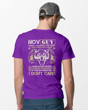 Load image into Gallery viewer, November Guy I Am Not A Hero Not A Legend I Have Anger Issues Birthday Gift Guys Tee