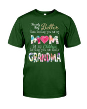 Load image into Gallery viewer, The Only Thing Better Than Having You As Mom Special Custom Design Guys Tee
