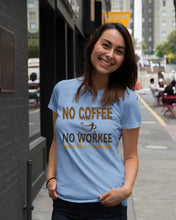 Load image into Gallery viewer, No Coffee No Workee Funny Paralegal Special Unique Custom Design Ladies Tee