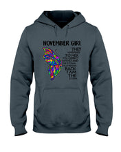 Load image into Gallery viewer, Birthday Gift For November Girl They Whispered To Her You Cannot Withstand The Storm Hoodie