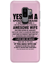 Load image into Gallery viewer, I'm A Spoiled Husband But Not Yours - Awesome Wife Who Was Born In January Phone case