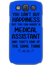 Load image into Gallery viewer, You Can't Buy Happiness But You Can Marry A Medical Assistant Gift For Girls Phone case