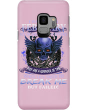 Load image into Gallery viewer, They Are A Reminder Of Time When Life Try To Break Me Gift For February Men Phone case