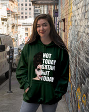 Load image into Gallery viewer, Not Today Satan Not Today Gift For Women Hoodie