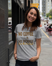 Load image into Gallery viewer, No Coffee No Workee Funny Paralegal Special Unique Custom Design Ladies Tee
