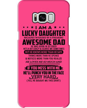 Load image into Gallery viewer, I'm A Lucky Daughter I'm Raised By Awesome Dad Who Was Born In October Phone case