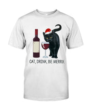 Load image into Gallery viewer, Cat Drink And Be Merry Meaningful Gift For Women Guys Tee
