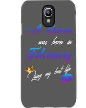 Load image into Gallery viewer, A Queen Was Born In February Birthday Gift Phone case