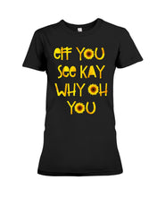 Load image into Gallery viewer, Sunflowers Eff You See Kay Why Oh You Gift For Women Ladies Tee