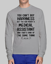 Load image into Gallery viewer, You Can't Buy Happiness But You Can Marry A Medical Assistant Gift For Girls Unisex Long Sleeve