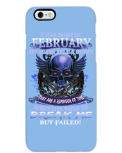 Load image into Gallery viewer, They Are A Reminder Of Time When Life Try To Break Me Gift For February Men Phone case