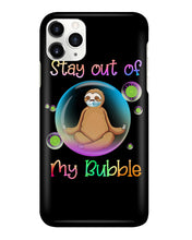 Load image into Gallery viewer, Lovely Phone Case Stay Out Of My Bubble Gift For Sloth Lovers Phone case