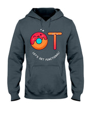 Load image into Gallery viewer, Gift For Occupational Therapist Let's Get Functional Hoodie