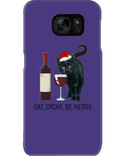 Load image into Gallery viewer, Cat Drink And Be Merry Meaningful Gift For Women Phone case