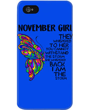 Load image into Gallery viewer, Birthday Gift For November Girl They Whispered To Her You Cannot Withstand The Storm Phone case