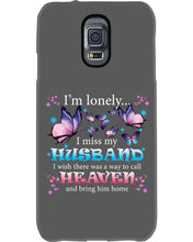 Load image into Gallery viewer, I'm Lonely I Miss My Husband Butterfly Gift For Lover Phone case