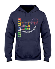 Load image into Gallery viewer, Librarian Live Love Read Special Custom Design Hoodie