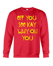 Load image into Gallery viewer, Sunflowers Eff You See Kay Why Oh You Gift For Women Sweatshirt