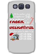 Load image into Gallery viewer, Weather Outside Frightful Sewing Let Us Sew Phone case