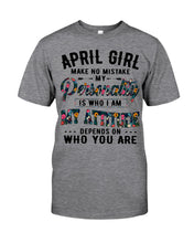 Load image into Gallery viewer, April Girl Make No Mistake My Personality Trending For Birthday Gift Guys Tee