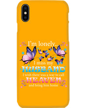 Load image into Gallery viewer, I'm Lonely I Miss My Husband Butterfly Gift For Lover Phone case