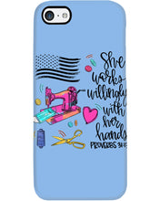 Load image into Gallery viewer, She Works Willingly With Her Hands Gift For Sew Lovers Phone case