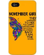 Load image into Gallery viewer, Birthday Gift For November Girl They Whispered To Her You Cannot Withstand The Storm Phone case