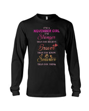 Load image into Gallery viewer, Birthday Gift For November Girl I'm Smarter Than You Think Unisex Long Sleeve