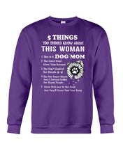 Load image into Gallery viewer, 5 Things You Should Know About This Woman Dog Mom Sweatshirt