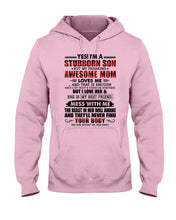 Load image into Gallery viewer, A Stubborn Son Of A Freaking Awesome Mom I Love Her Gift For Mama Hoodie