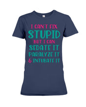 Load image into Gallery viewer, I Can't Fix Stupid But I An Sadate It Gift For Girls Ladies Tee