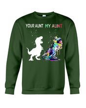 Load image into Gallery viewer, Your Aunt My Aunt Colorful Design Gift For Friends Sweatshirt