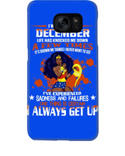 Load image into Gallery viewer, December Superwoman Life Has Knocked Me Down Birthday Meaningful Gift Phone case