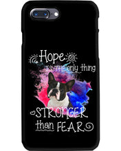 Load image into Gallery viewer, ln Boston Terrier Hope Is The Only Thing Gift For Dog Lovers Phone case