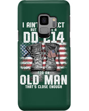 Load image into Gallery viewer, I Ain't Perfect But I Do Have A DD-214 For An Old Man Trending Phone case