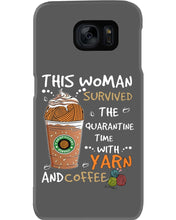 Load image into Gallery viewer, The Quarantine Time With Yarn And Coffee Gift For Women Phone case