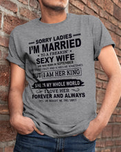 Load image into Gallery viewer, Sorry Ladies I’m Married To A Freakin’ Sexy Wife Who Was Born In September Guys Tee