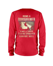 Load image into Gallery viewer, Being A Submariner Is Not A Career Survival Skill Unisex Long Sleeve